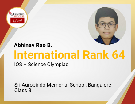 Abhinav Rao B. secured International Rank 64 in IOS - Science Olympiad