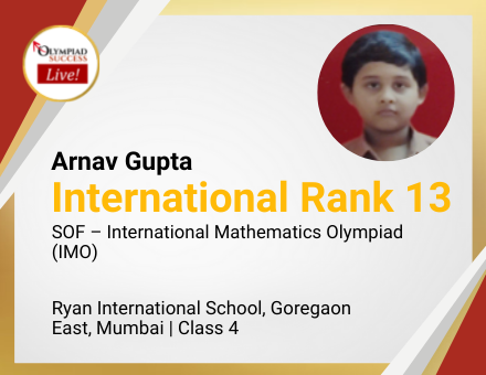 Arnav Gupta secured International Rank 13 in SOF - International Mathematics Olympiad (IMO)