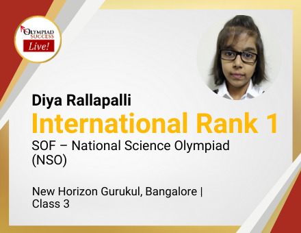 Diya Rallapalli secured International Rank 1 in SOF - National Science Olympiad (NSO)