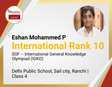 Eshan Mohammed P secured International Rank 10 in SOF - International General Knowledge Olympiad (IGKO)