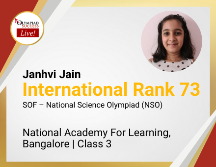 Janhvi Jain secured International Rank 73 in SOF - National Science Olympiad (NSO)