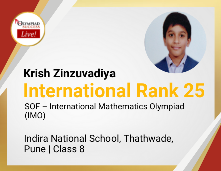 Krish Zinzuvadiya secured International Rank 25 in SOF - International Mathematics Olympiad (IMO)