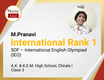 M.Pranavi secured International Rank 1 in SOF - International English Olympiad (IEO)