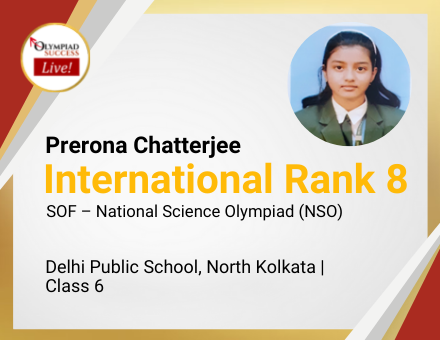 Prerona Chatterjee secured International Rank 8 in SOF - National Science Olympiad (NSO)
