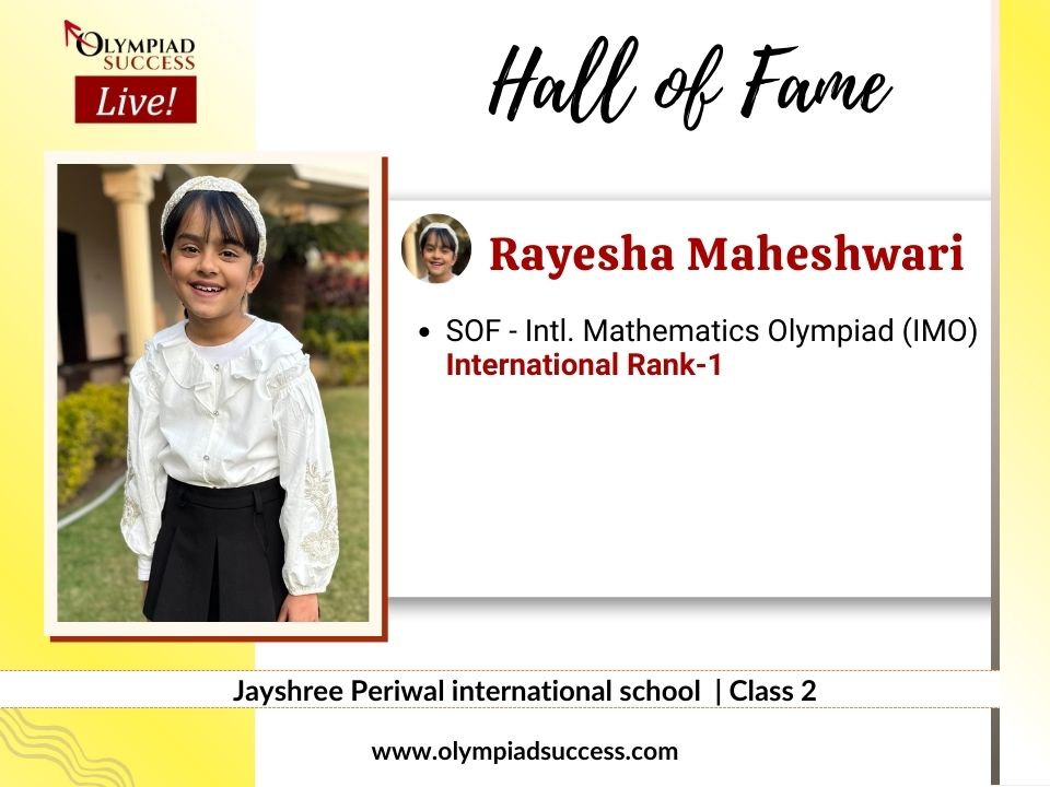 Rayesha Maheshwari secured International Rank in SOF - International Mathematics Olympiad (IMO)