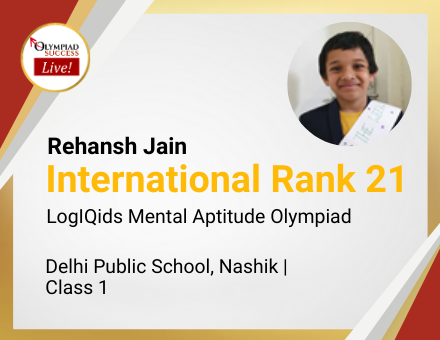 Rehansh Jain secured International Rank 21 in LogIQids Mental Aptitude Olympiad