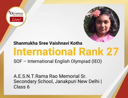 Shanmukha Sree Vaishnavi Kotha secured International Rank 27 in SOF - International English Olympiad (IEO)