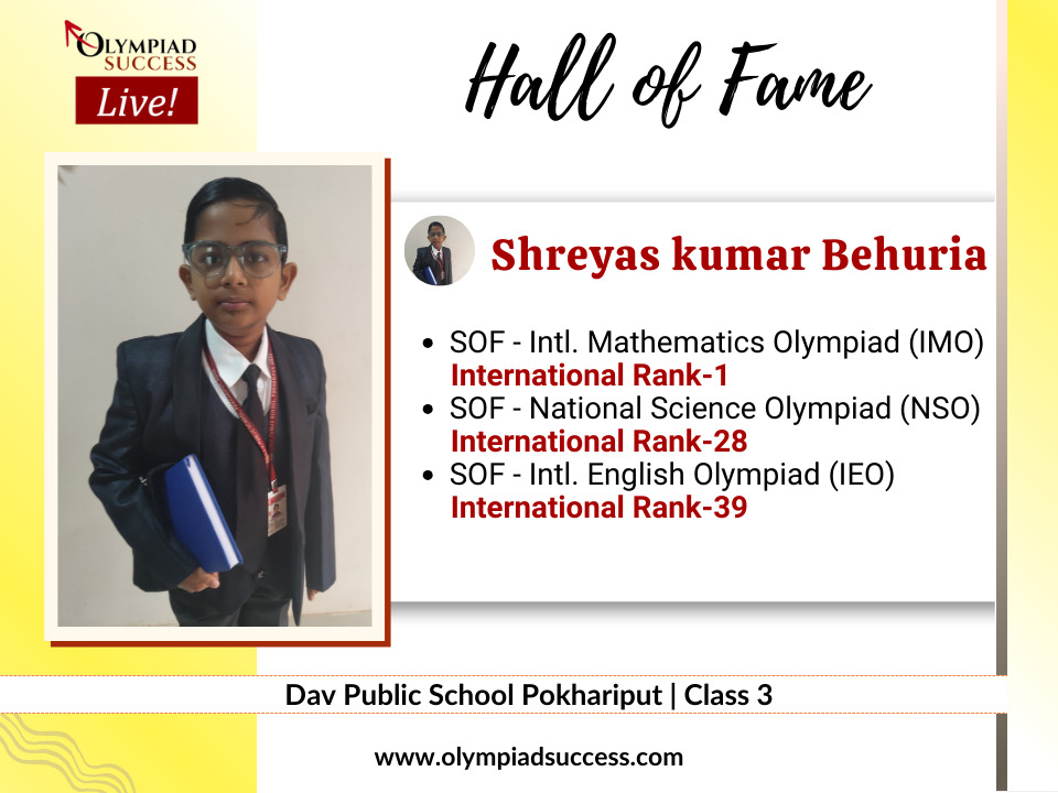 Shreyas Kumar Behuria secured International Rank in SOF - International Mathematics Olympiad (IMO)