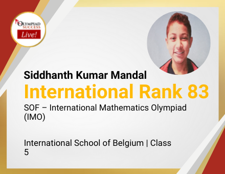 Siddhanth Kumar Mandal secured International Rank 83 in SOF - National Science Olympiad (NSO)