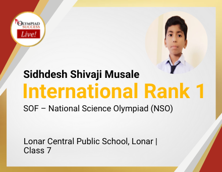 Sidhdesh Shivaji Musale secured International Rank 1 in SOF - National Science Olympiad (NSO)