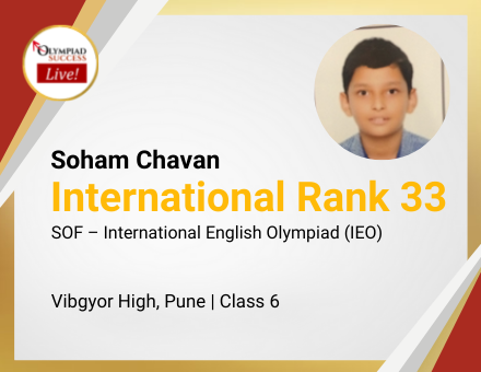 Soham Chavan secured International Rank 33 in SOF - International English Olympiad (IEO)