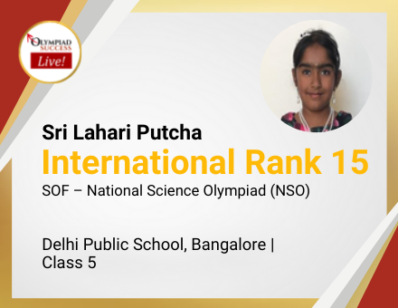 Sri Lahari Putcha secured International Rank 15 in SOF - National Science Olympiad (NSO)