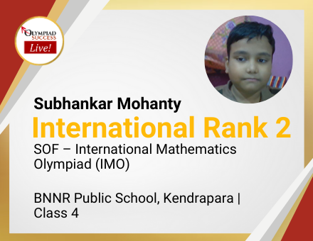 Subhankar Mohanty secured International Rank 2 in SOF - International Mathematics Olympiad (IMO)