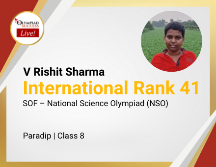 V Rishit Sharma secured International Rank 41 in SOF - National Science Olympiad (NSO)