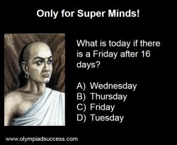 What is Today if there is a Friday after 16 days - Olympiad Success